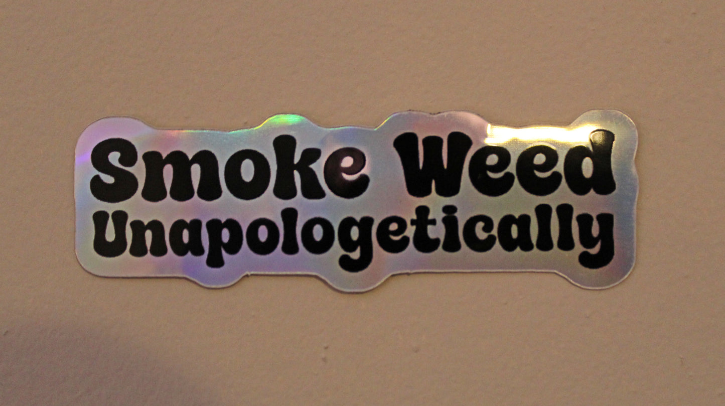 Smoke Unapologetically (Sticker)