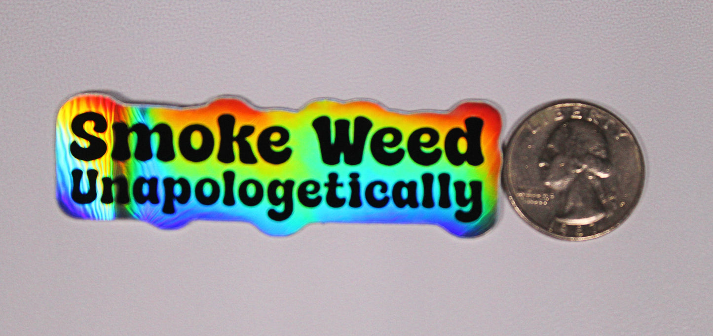 Smoke Unapologetically (Sticker)